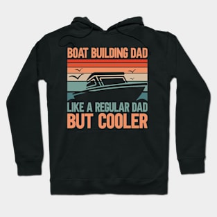 Boat Building Dad Hoodie